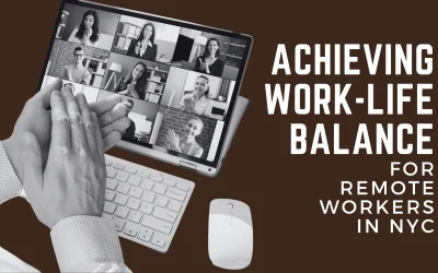 Achieving Work-Life Balance for Remote Workers in NYC