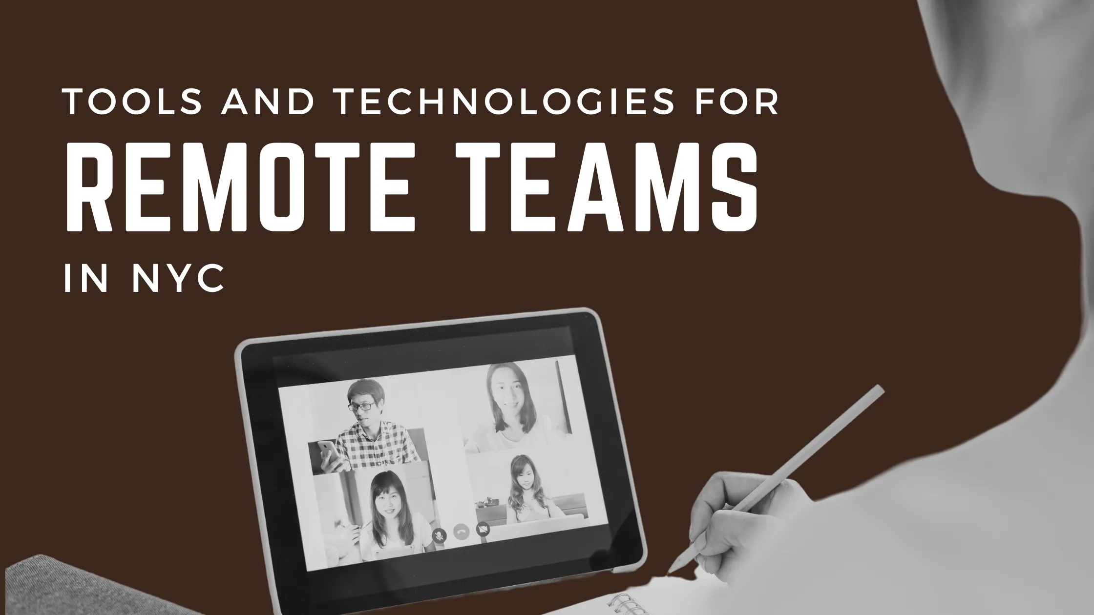Tools-and-Technologies-for-Remote-Teams-in-NYC digital tools for remote team collaboration