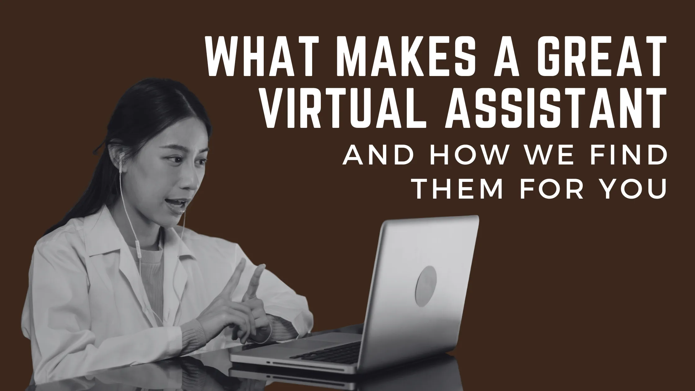 What-Makes-a-Great-Virtual-Assistant-and-How-We-Find-Them-for-You professional virtual assistants supporting business growth